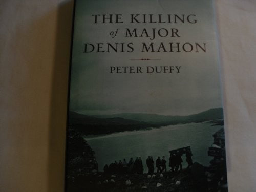The Killing of Major Denis Mahon, the