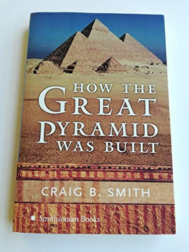 How the Great Pyramid Was Built