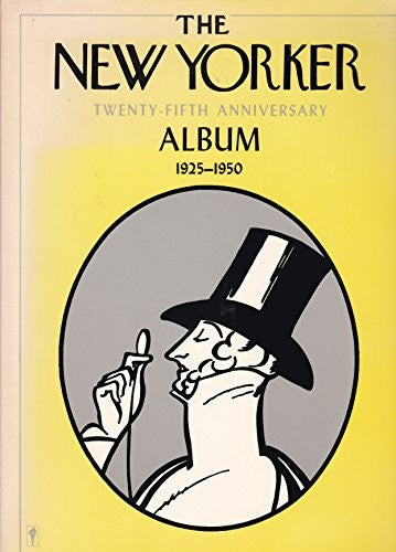 The New Yorker Twenty-Fifth Anniversary Album, 1925-1950