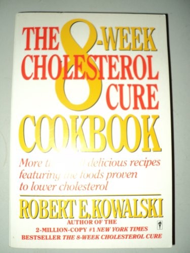 The 8-Week Cholesterol Cure Cookbook