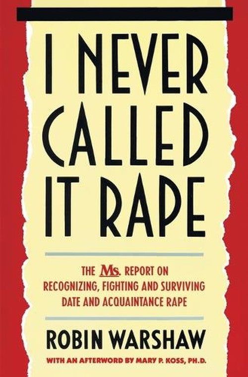 I Never Called It Rape