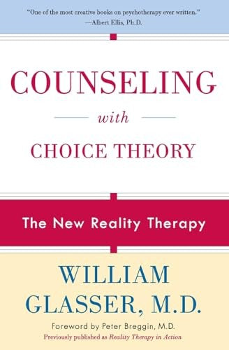 Counseling with Choice Theory