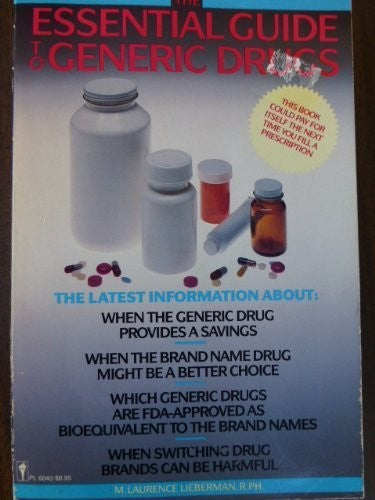 The Essential Guide to Generic Drugs