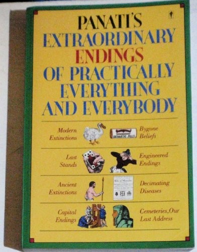 Panati's Extraordinary Endings of Practically Everything and Everybody