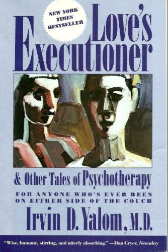 Love's Executioner and Other Tales of Psychotherapy