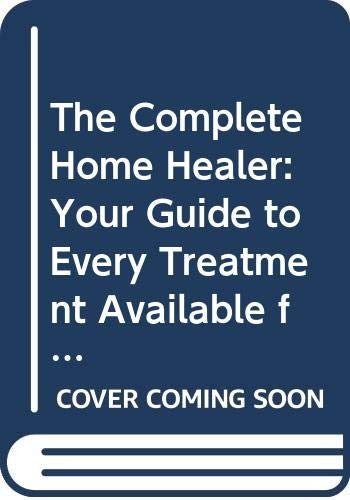 The Complete Home Healer