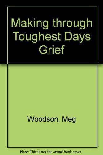 Making through Toughest Days Grief