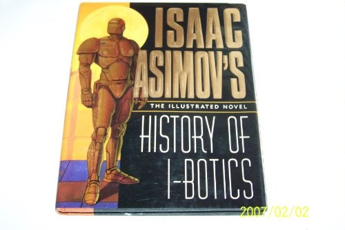 Isaac Asimov's History of I-Botics