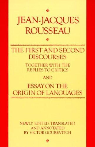 The First and Second Discourses to Critics, and Essay on the Origin of Languages