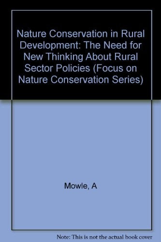 Nature Conservation in Rural Development (Focus on Nature Conservation Series)