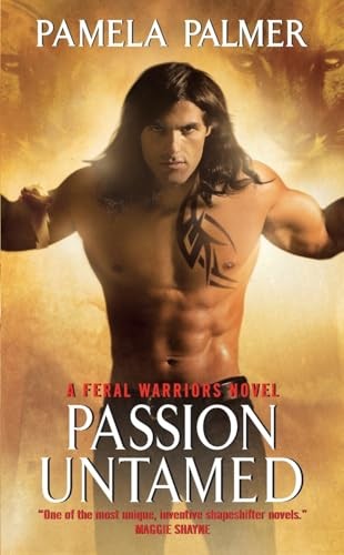 Passion Untamed: A Feral Warriors Novel