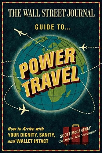 The Wall Street Journal Guide to Power Travel