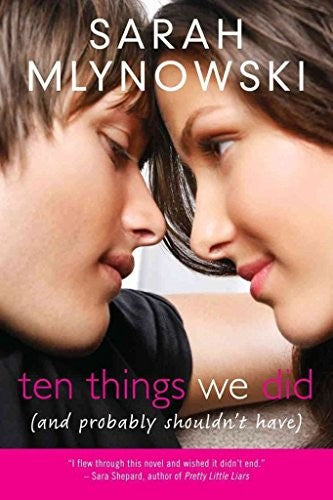 Ten Things We Did (and Probably Shouldn't Have)