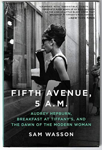 Fifth Avenue, 5 A.M. - Audrey Hepburn, Breakfast at Tiffany's, and The Dawn of the Modern Woman