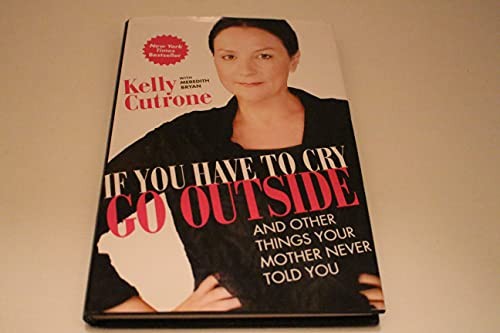 If You Have to Cry, Go Outside