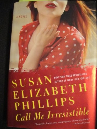 Call Me Irresistible: A Novel