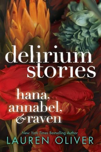 Delirium Stories: Hana, Annabel, and Raven