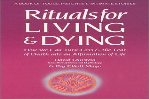 Rituals for Living and Dying