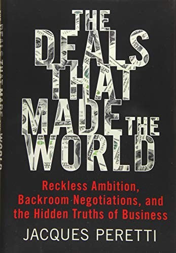 The Deals That Made the World