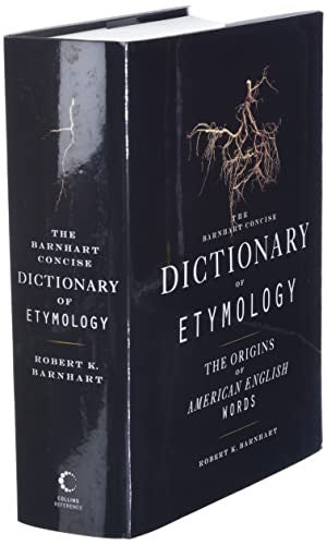 The Barnhart Concise Dictionary of Etymology