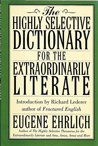 The Highly Selective Dictionary for the Extraordinarily Literate