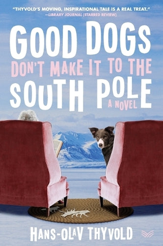 Good Dogs Don't Make It to the South Pole
