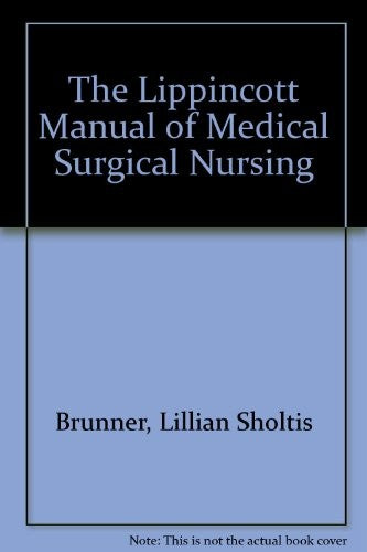 The Lippincott Manual of Medical Surgical Nursing