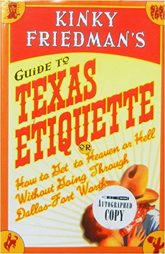 Kinky Friedman's Guide to Texas Etiquette