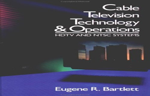 Cable Television Technology and Operations