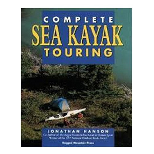 The Complete Guide to Sea Kayak Touring