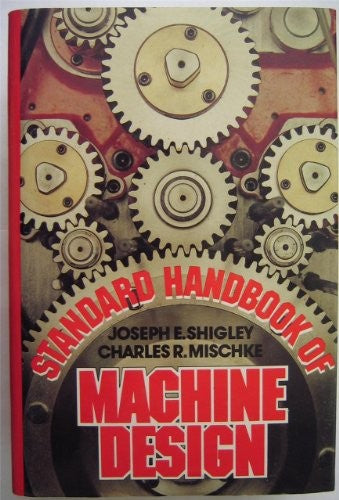 Standard Handbook of Machine Design