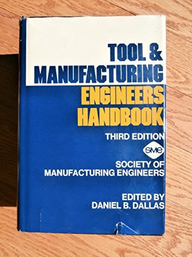 Tool and Manufacturing Engineers' Handbook