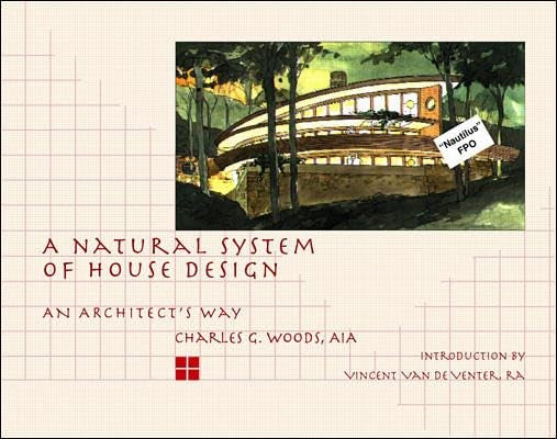 A Natural System of House Design: An Architects Way