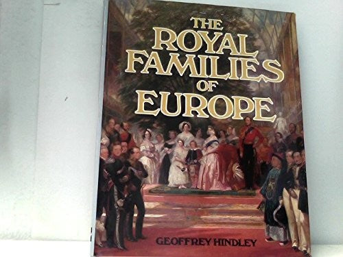 The Royal Families of Europe