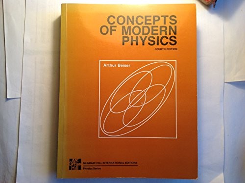 Concepts of Modern Physics (McGraw-Hill International Editions)