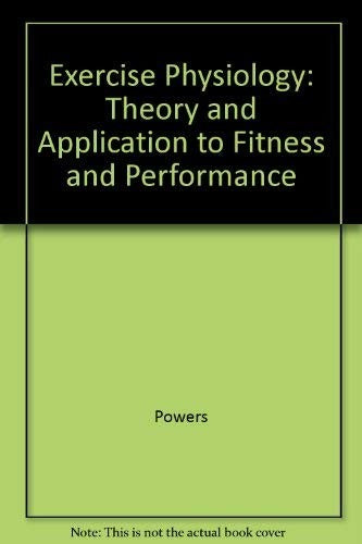 Exercise Physiology: Theory and Application to Fitness and Performance