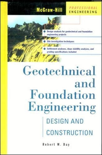 Geotechnical and Foundation Engineering: Design and Construction