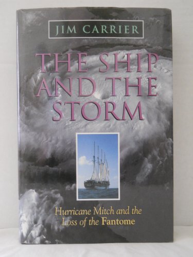The Ship and the Storm: Hurricane Mitch and the Loss of the Fantome