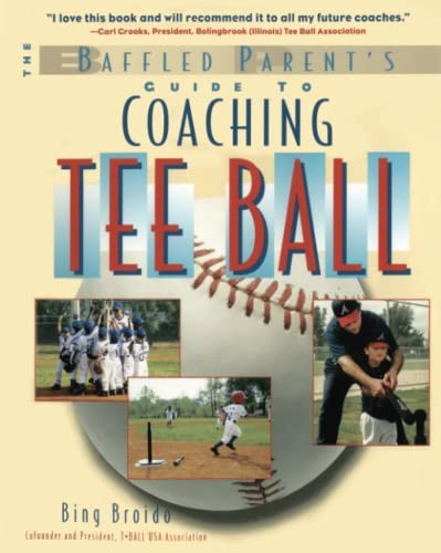 The Baffled Parent's Guide to Coaching Tee Ball
