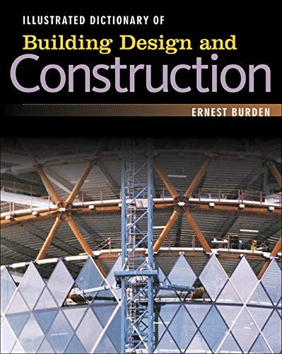 Illustrated Dictionary of Building Design and Construction