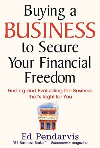 Buying a Business to Secure Your Financial Freedom
