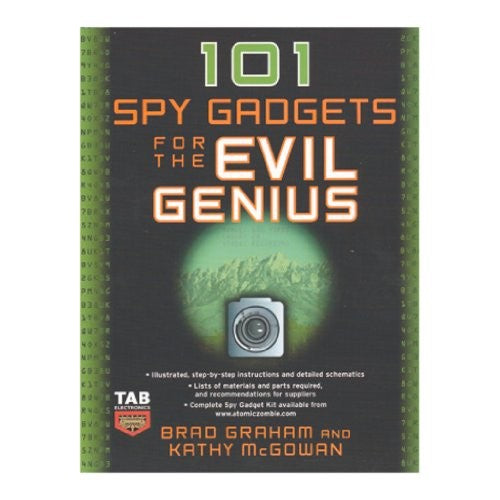 101 Spy Gadgets for the Evil Genius