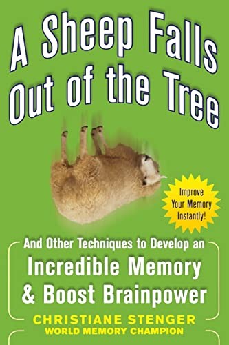 A Sheep Falls Out of the Tree: And Other Techniques to Develop an Incredible Memory and Boost Brainpower