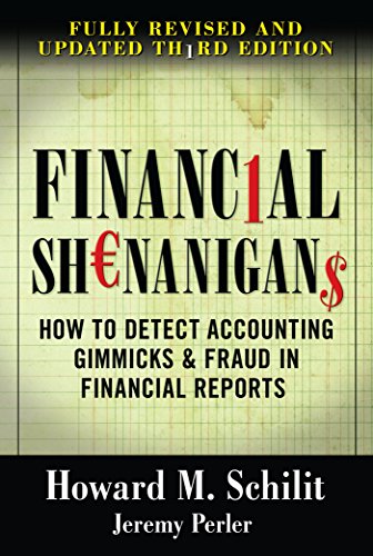 Financial Shenanigans: How to Detect Accounting Gimmicks & Fraud in Financial Reports, Third Edition