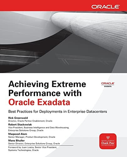 Achieving Extreme Performance with Oracle Exadata