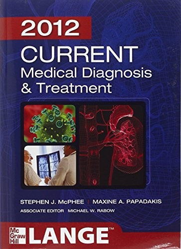 CURRENT Medical Diagnosis and Treatment 2012, Fifty-First Edition