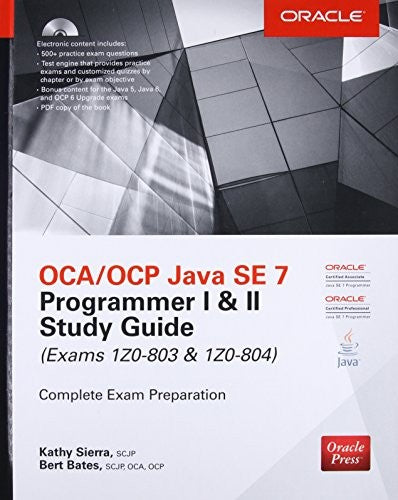 OCA/OCP Java SE 7 Programmer I & II Study Guide (Exams 1Z0-803 & 1Z0-804)
