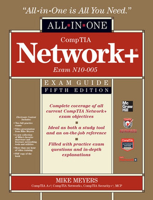 CompTIA Network+ Certification All-in-One Exam Guide, 5th Edition (Exam N10-005)