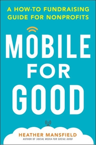 Mobile for Good: A How-To Fundraising Guide for Nonprofits