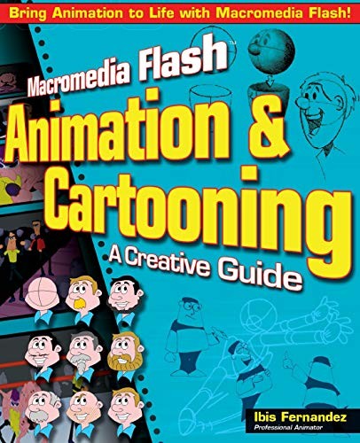 Macromedia Flash Animation and Cartooning: A Creative Guide